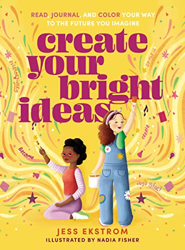 Stock image for Create Your Bright Ideas: Read, Journal, and Color Your Way to the Future You Imagine for sale by ZBK Books