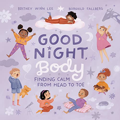 Stock image for Good Night, Body: Finding Calm from Head to Toe for sale by ChristianBookbag / Beans Books, Inc.
