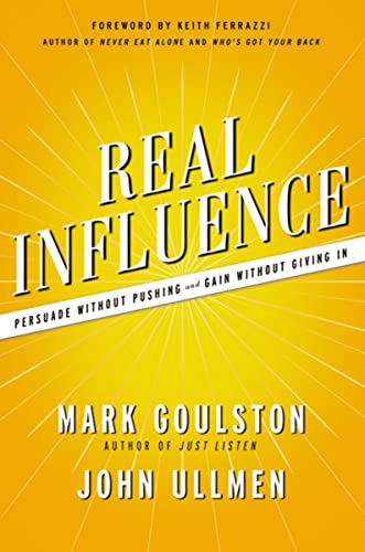 9781400238835: Real Influence: Persuade Without Pushing and Gain Without Giving In