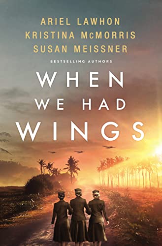 Stock image for When We Had Wings: A Story of the Angels of Bataan for sale by WorldofBooks