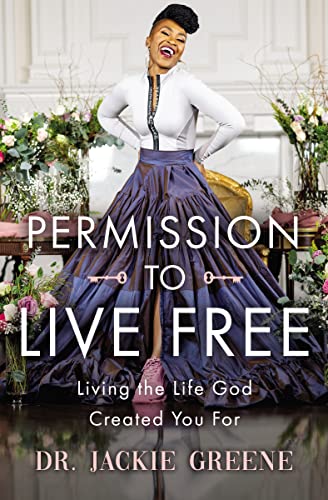 Beispielbild fr Permission to Live Free: Living the Life God Created You For zum Verkauf von ChristianBookbag / Beans Books, Inc.