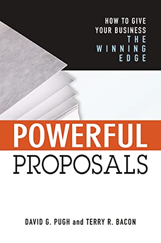 Stock image for Powerful Proposals: How to Give Your Business the Winning Edge for sale by GF Books, Inc.