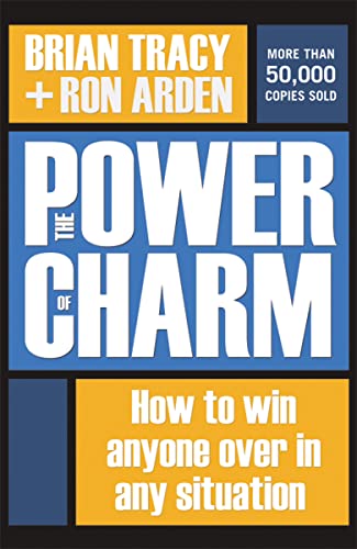 9781400242658: The Power of Charm: How to Win Anyone Over in Any Situation