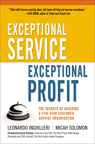 Stock image for Exceptional Service, Exceptional Profit: The Secrets of Building a Five-Star Customer Service Organization for sale by HPB-Ruby