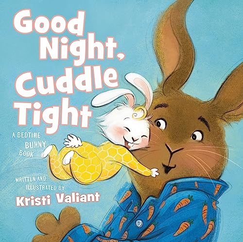 Stock image for Good Night, Cuddle Tight: A Bedtime Bunny Book for Easter and Spring (Bunny Tails) for sale by Books Unplugged