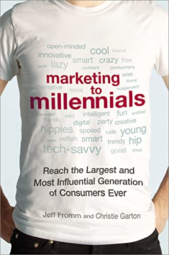 Stock image for Marketing to Millennials: Reach the Largest and Most Influential Generation of Consumers Ever for sale by PhinsPlace