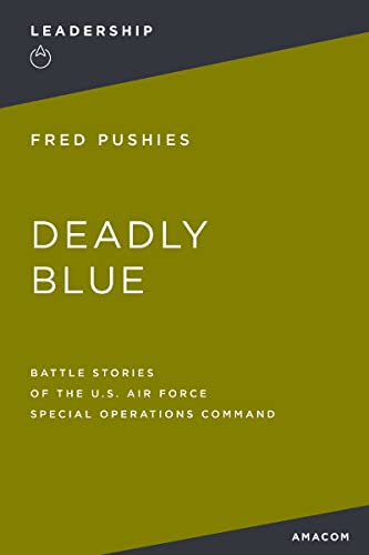 Imagen de archivo de Deadly Blue Battle Stories of the U.S. Air Force Special Operations Command a la venta por Lakeside Books