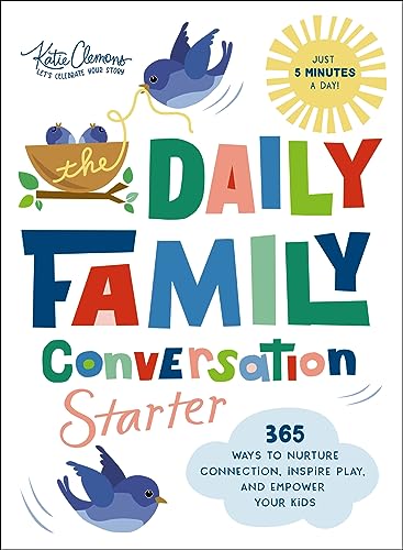 Stock image for The Daily Family Conversation Starter: 365 Ways to Nurture Connection, Inspire Play, and Empower Your Kids for sale by Ami Ventures Inc Books