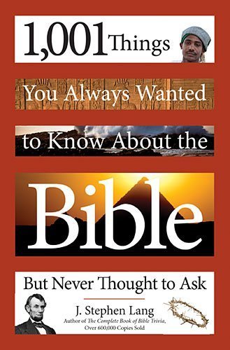 Imagen de archivo de 1,001 Things You Always Wanted to Know About the Bible but Neve Thought to Ask (1999-05-04) a la venta por Wonder Book