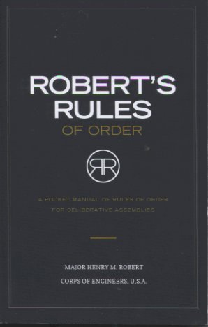 Beispielbild fr Robert's Rules of Order: A Pocket Manual of Rules of Order for Deliberative Assemblies zum Verkauf von The Book Garden