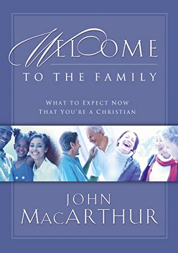 Stock image for Welcome to the Family: What to Expect Now That You're a Christian for sale by Your Online Bookstore