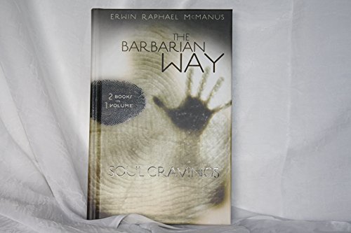 9781400280193: The Barbarian Way & Soul Cravings - 2 Books in 1 Volume