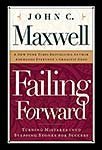 Failing Forward by John Maxwell (2009-05-04) (9781400280827) by John C. Maxwell