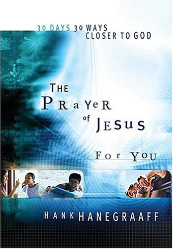 9781400301126: The Prayer of Jesus for You: 30 Days 30 Ways Closer to God