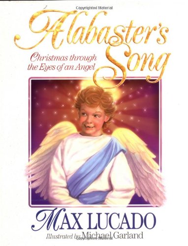 

Alabaster's Song: Christmas Through the Eyes of an Angel