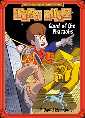 Imagen de archivo de Land of the Pharaohs (The Adventures of Toby Digz) a la venta por BooksRun
