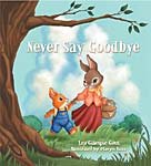 Stock image for Never Say Goodbye for sale by SecondSale