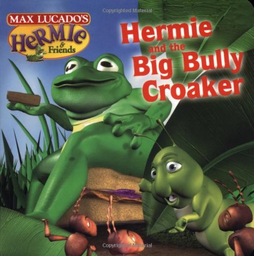 9781400302895: Hermie and the Big Bully Croaker