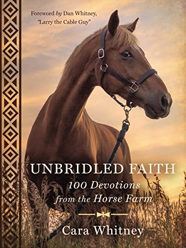 Stock image for Unbridled Faith: 100 Devotions from the Horse Farm for sale by London Bridge Books