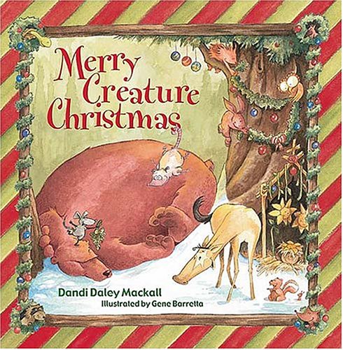 Merry Creature Christmas! (9781400303908) by Dandi Daley Mackall