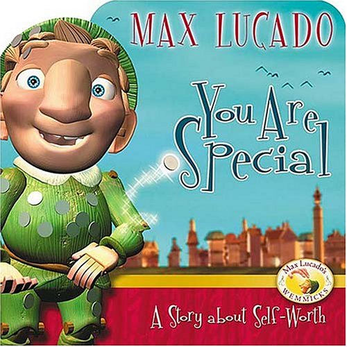 Stock image for You Are Special: A Story About Self-worth (Max Lucado's Wemmicks) for sale by Wonder Book
