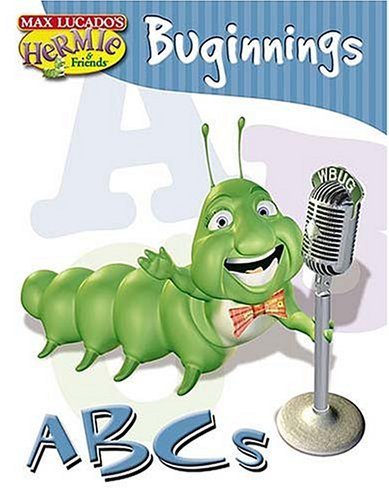 9781400304202: Buginnings Abcs (Max Lucado's Hermie & Friends)