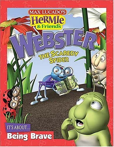 9781400304646: Webster, the Scaredy Spider (Max Lucado's Hermie & Friends)