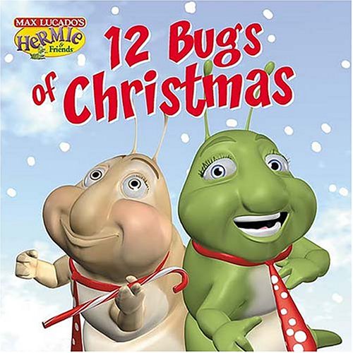 9781400304936: The Twelve Bugs of Christmas (Max Lucado's Hermie & Friends)