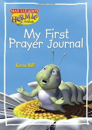 Beispielbild fr My First Prayer Journal (Max Lucado's Hermie & Friends) zum Verkauf von Wonder Book