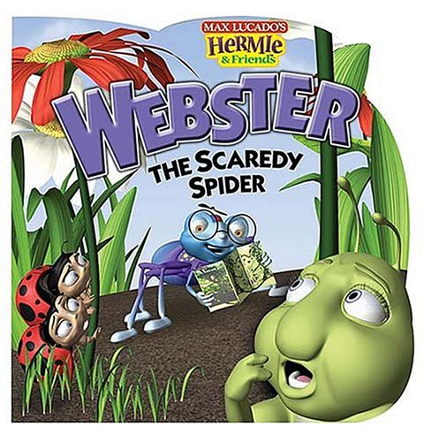 9781400305087: Webster, the Scaredy Spider (Max Lucado's Hermie & Friends)