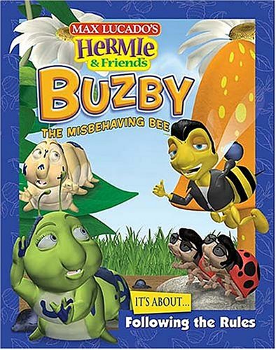 9781400305100: Buzby the Misbehaving Bee (Max Lucado's Hermie & Friends)