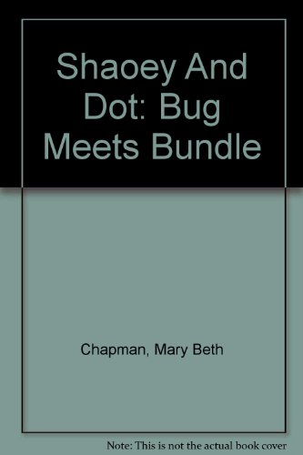 Stock image for Shaoey and Dot: Bug Meets Bundle for sale by MI Re-Tale