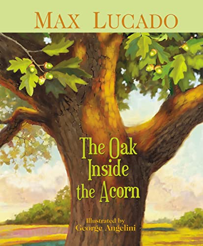 Beispielbild fr Oak Inside the Acorn The zum Verkauf von Better World Books