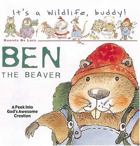 Beispielbild fr Ben The Beaver (IT'S A WILDLIFE BUDDY) zum Verkauf von Your Online Bookstore