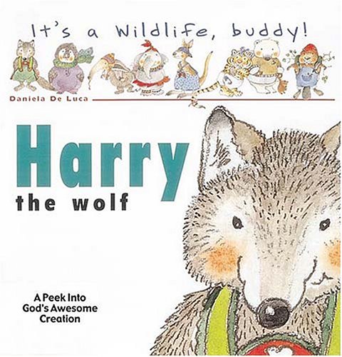 Beispielbild fr Harry The Wolf (IT'S A WILDLIFE BUDDY) zum Verkauf von Wonder Book