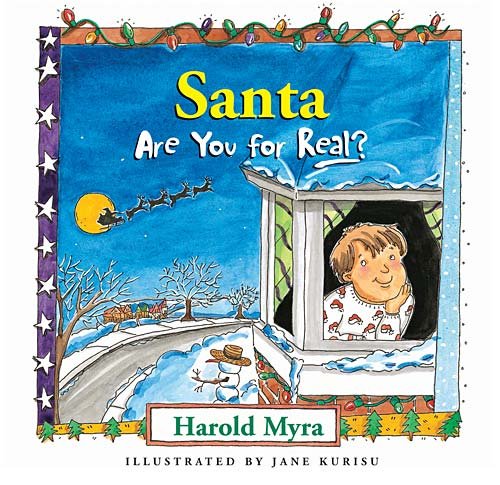 Santa: Are You for Real? (9781400306299) by Myra, Harold Lawrence