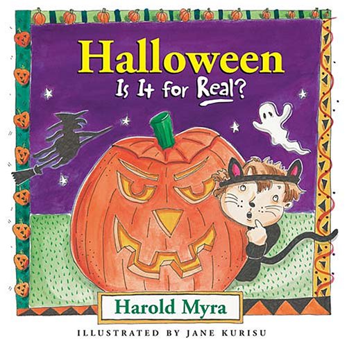 Halloween, Is It for Real (9781400306305) by Myra, Harold