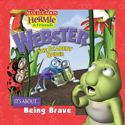 9781400306657: Webster, the Scaredy Spider (Max Lucado's Hermie & Friends)