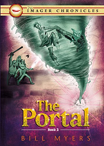 The Portal (The Imager Chronicles) (9781400307449) by Myers, Bill