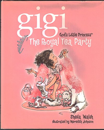 Imagen de archivo de Gigi, God's Little Princess: The Royal Tea Party a la venta por Orion Tech