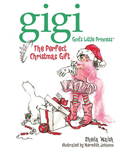 Beispielbild fr The Perfect Christmas Gift (Gigi God's Little Princess) zum Verkauf von Gulf Coast Books