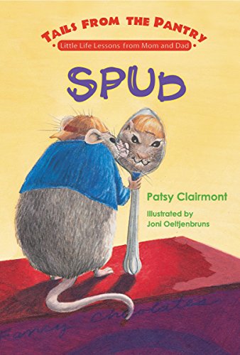 Stock image for Spud: Little Life Lessons from Mom And Dad (Tails from the Pantry) for sale by SecondSale