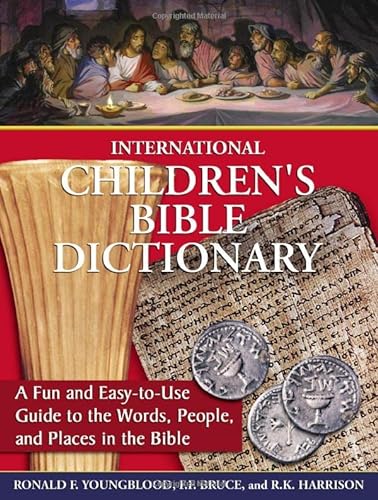 Imagen de archivo de International Children's Bible Dictionary: A Fun and Easy-To-Use Guide to the Words, People, and Places in the Bible a la venta por ThriftBooks-Atlanta