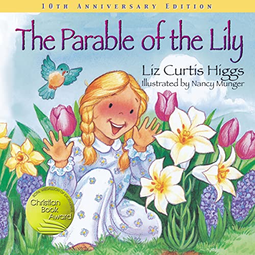 Beispielbild fr The Parable of the Lily: Special 10th Anniversary Edition (Parable Series) zum Verkauf von SecondSale