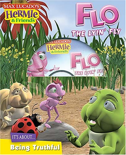 9781400308897: Flo, the Lyin' Fly (Max Lucado's Hermie & Friends (Hardcover))