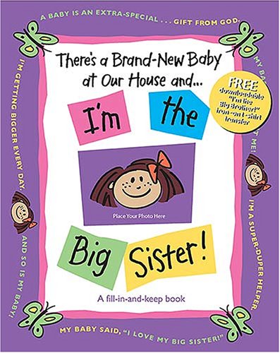 Imagen de archivo de There's a Brand-new Baby at Our House and . . . I'm the Big Sister! a la venta por Jenson Books Inc