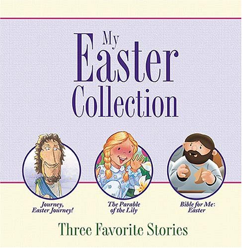 My Easter Collection: Three Favorite Stories (9781400309856) by Tommy Nelson