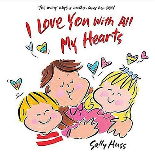 Stock image for I Love You with All My Hearts for sale by Wonder Book