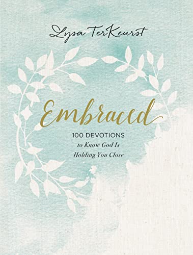 Beispielbild fr Embraced: 100 Devotions to Know God Is Holding You Close zum Verkauf von Wonder Book