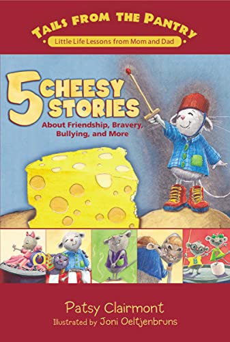 

5 Cheesy Stories: About Friendship, Bravery, Bullying, and More (Tails from the Pantry) [signed]
